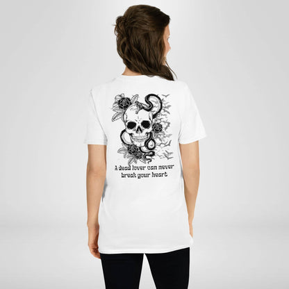 A Dead Lover Can Never Break Your Heart | T-shirt Unissexo